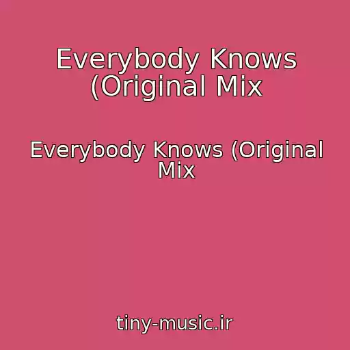 کاور آهنگ Everybody Knows (Original Mix از Everybody Knows (Original Mix