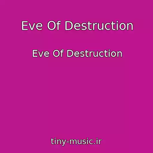 کاور آهنگ Eve Of Destruction از Eve Of Destruction