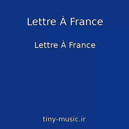 کاور آهنگ Lettre À France از Lettre À France