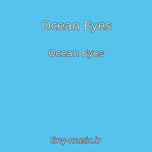 کاور آهنگ Ocean Eyes از Ocean Eyes