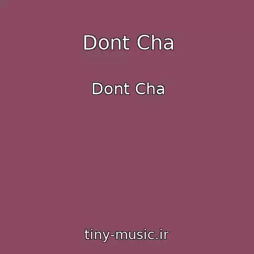 کاور آهنگ Dont Cha از Dont Cha