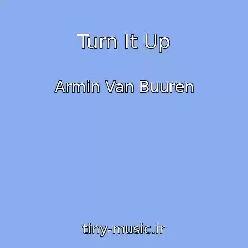 کاور آهنگ Turn It Up از Armin Van Buuren