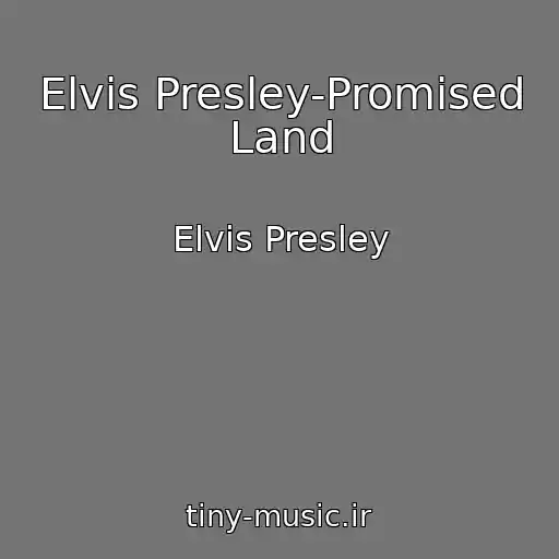کاور آهنگ Elvis Presley-Promised Land از Elvis Presley
