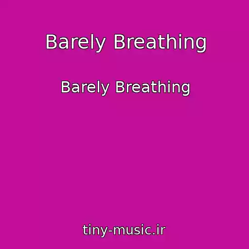 کاور آهنگ Barely Breathing از Barely Breathing