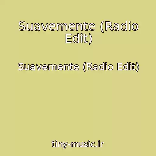 کاور آهنگ Suavemente (Radio Edit) از Suavemente (Radio Edit)
