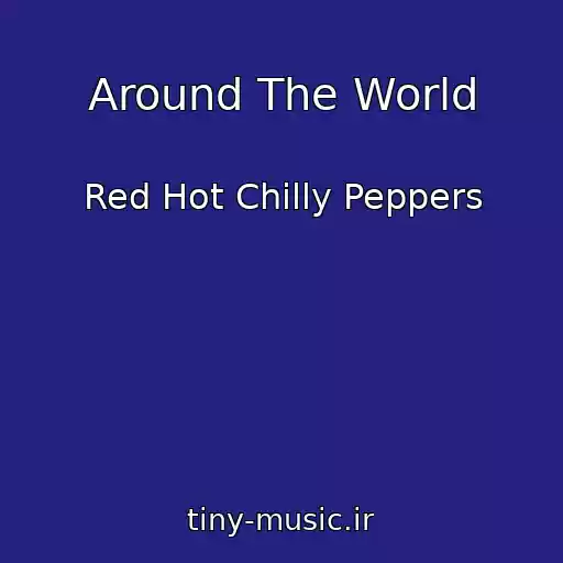 کاور آهنگ Around The World از Red Hot Chilly Peppers