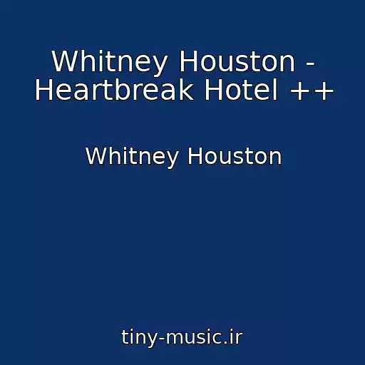کاور آهنگ Whitney Houston - Heartbreak Hotel ++ از Whitney Houston