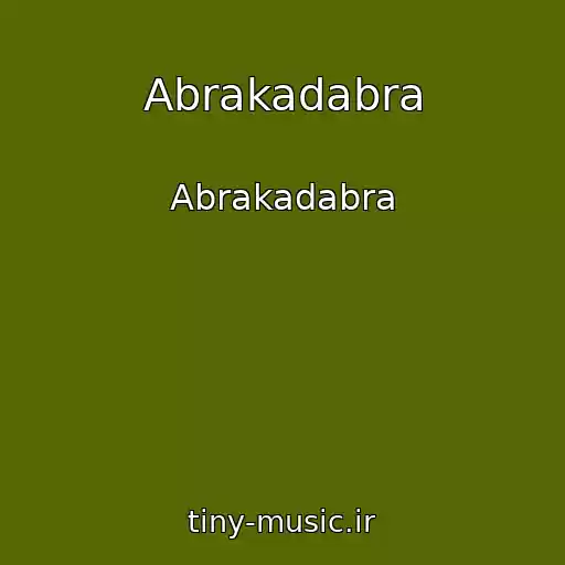 کاور آهنگ Abrakadabra از Abrakadabra