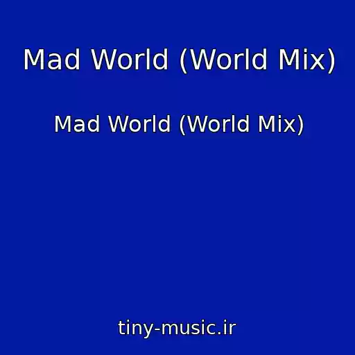 کاور آهنگ Mad World (World Mix) از Mad World (World Mix)