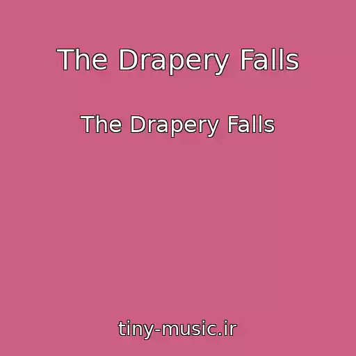 کاور آهنگ The Drapery Falls از The Drapery Falls