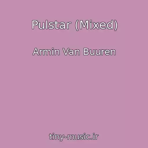 کاور آهنگ Pulstar (Mixed) از Armin Van Buuren