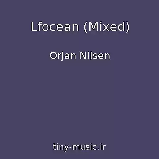 کاور آهنگ Lfocean (Mixed) از Orjan Nilsen
