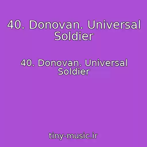 کاور آهنگ 40. Donovan. Universal Soldier از 40. Donovan. Universal Soldier