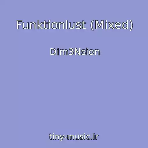 کاور آهنگ Funktionlust (Mixed) از Dim3Nsion