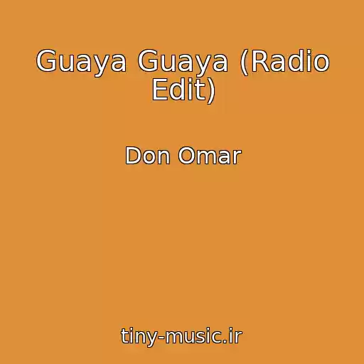 کاور آهنگ Guaya Guaya (Radio Edit) از Don Omar