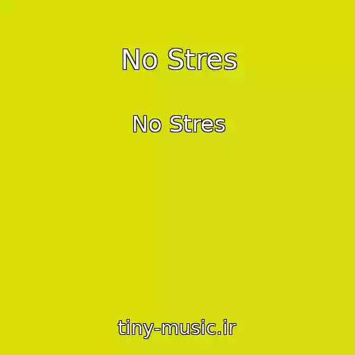 کاور آهنگ No Stres از No Stres