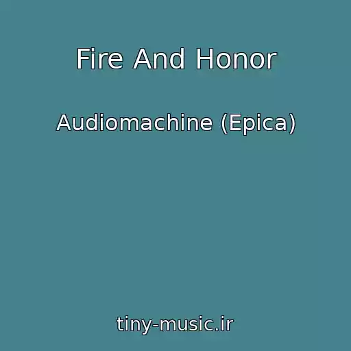 کاور آهنگ Fire And Honor از Audiomachine (Epica)