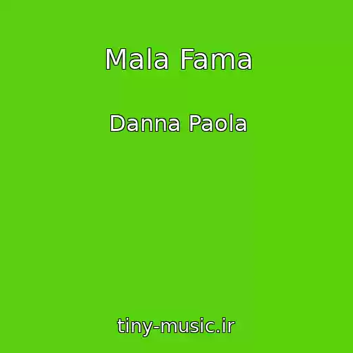 کاور آهنگ Mala Fama از Danna Paola