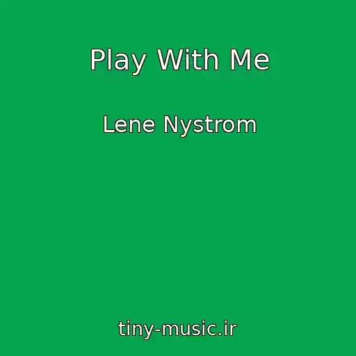 کاور آهنگ Play With Me از Lene Nystrom