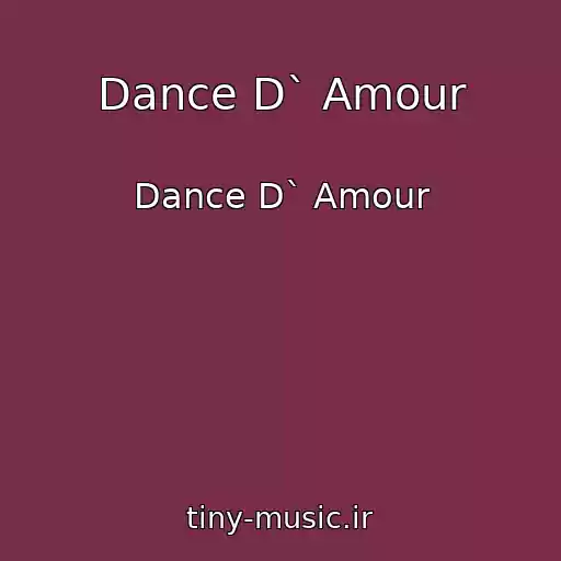 کاور آهنگ Dance D` Amour از Dance D` Amour