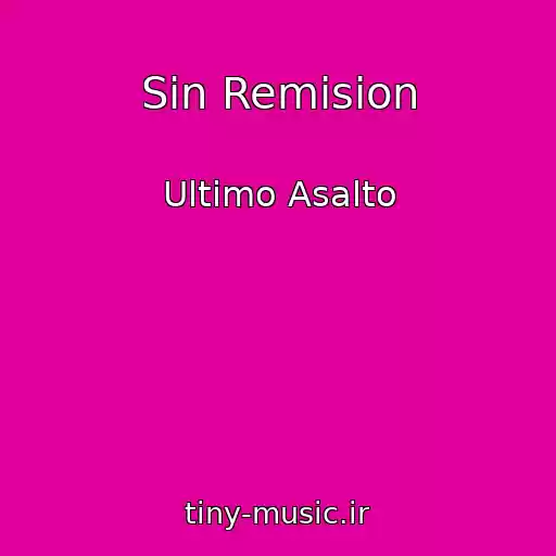 کاور آهنگ Sin Remision از Ultimo Asalto