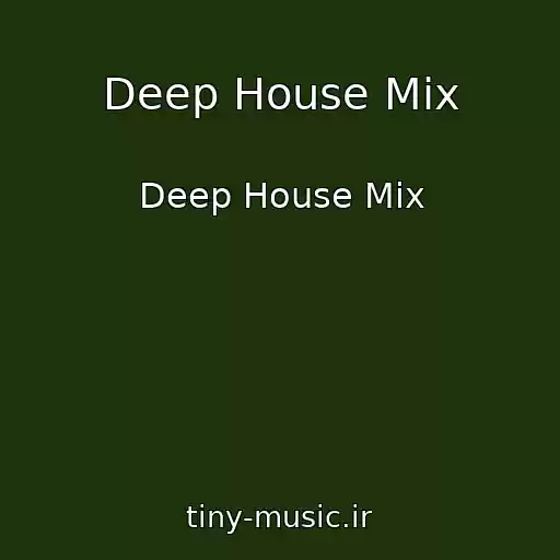 کاور آهنگ Deep House Mix از Deep House Mix
