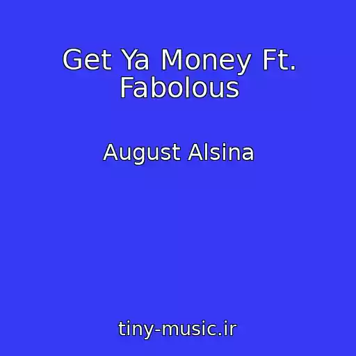 کاور آهنگ Get Ya Money Ft. Fabolous از August Alsina