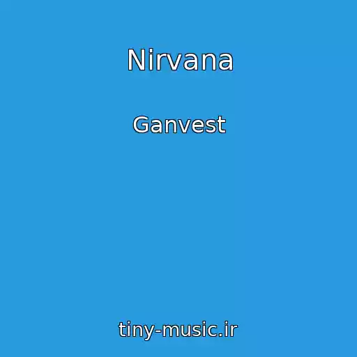 کاور آهنگ Nirvana از Ganvest