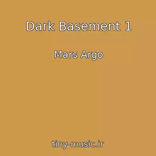 کاور آهنگ Dark Basement 1 از Mars Argo