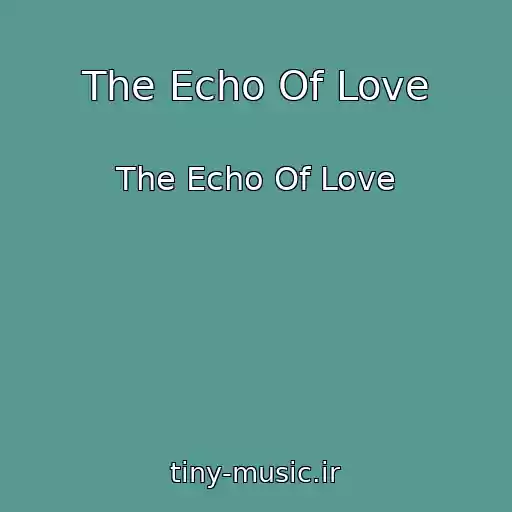 کاور آهنگ The Echo Of Love از The Echo Of Love