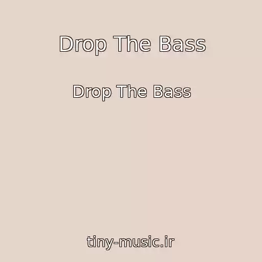 کاور آهنگ Drop The Bass از Drop The Bass
