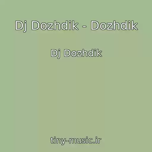 کاور آهنگ Dj Dozhdik - Dozhdik از Dj Dozhdik