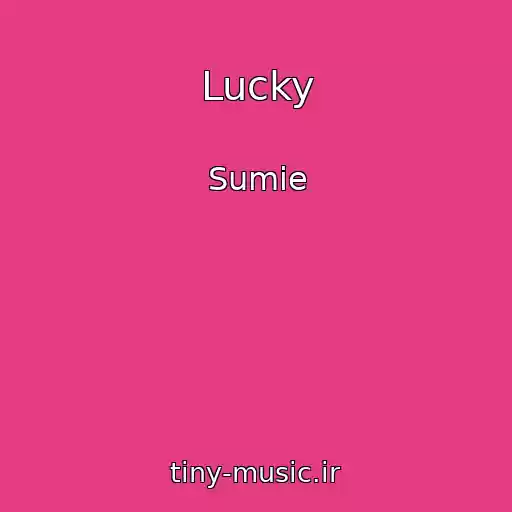 کاور آهنگ Lucky از Sumie