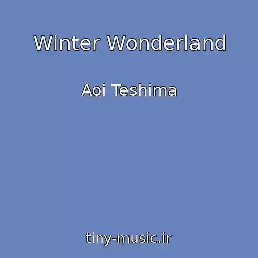 کاور آهنگ Winter Wonderland از Aoi Teshima