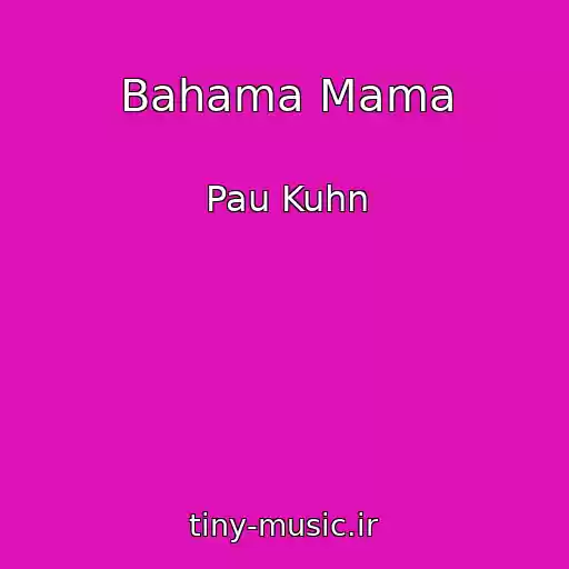کاور آهنگ Bahama Mama از Pau Kuhn