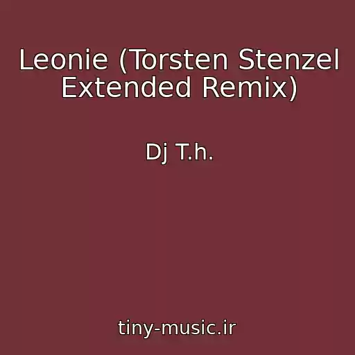کاور آهنگ Leonie (Torsten Stenzel Extended Remix) از Dj T.h.