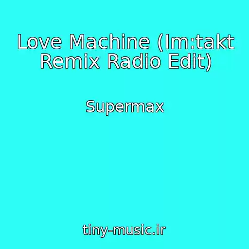 کاور آهنگ Love Machine (Im:takt Remix Radio Edit) از Supermax