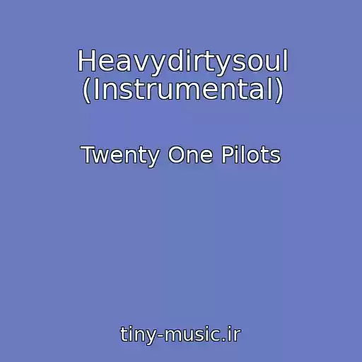 کاور آهنگ Heavydirtysoul (Instrumental) از Twenty One Pilots