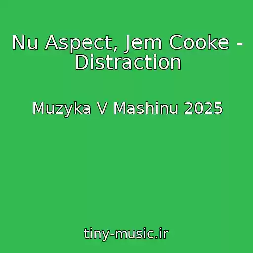 کاور آهنگ Nu Aspect, Jem Cooke - Distraction از Muzyka V Mashinu 2025
