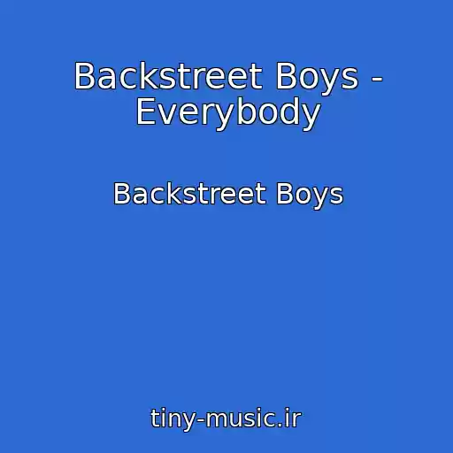 کاور آهنگ Backstreet Boys - Everybody از Backstreet Boys