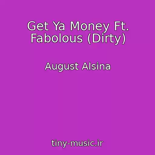 کاور آهنگ Get Ya Money Ft. Fabolous (Dirty) از August Alsina