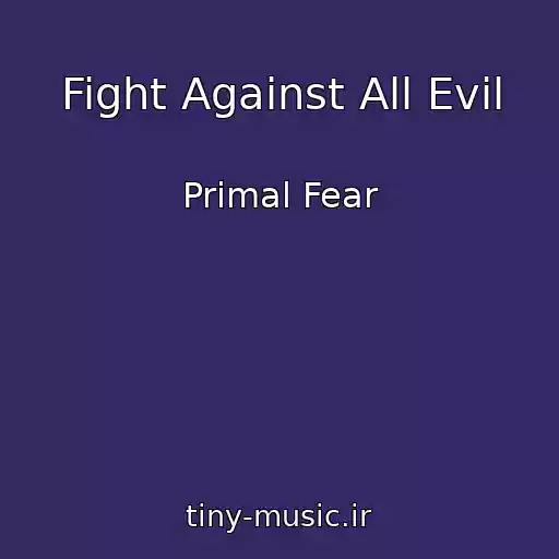 کاور آهنگ Fight Against All Evil از Primal Fear