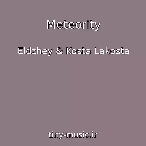 کاور آهنگ Meteority از Eldzhey & Kosta Lakosta