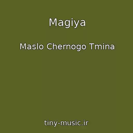کاور آهنگ Magiya از Maslo Chernogo Tmina