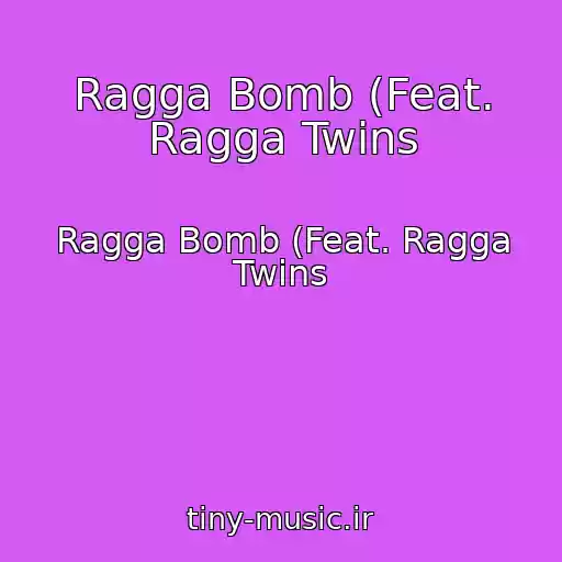 کاور آهنگ Ragga Bomb (Feat. Ragga Twins از Ragga Bomb (Feat. Ragga Twins