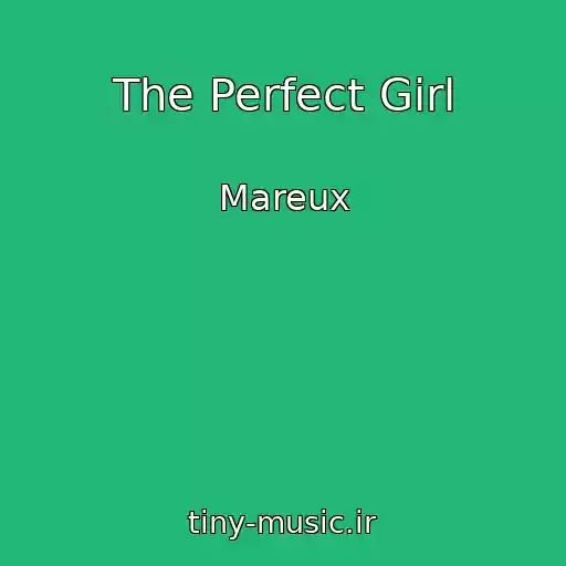 کاور آهنگ The Perfect Girl از Mareux