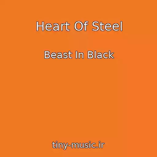 کاور آهنگ Heart Of Steel از Beast In Black