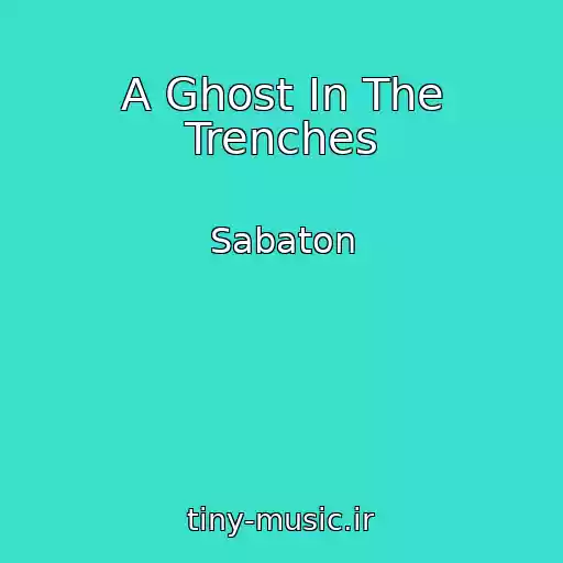 کاور آهنگ A Ghost In The Trenches از Sabaton