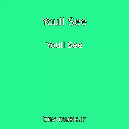 کاور آهنگ Youll See از Youll See