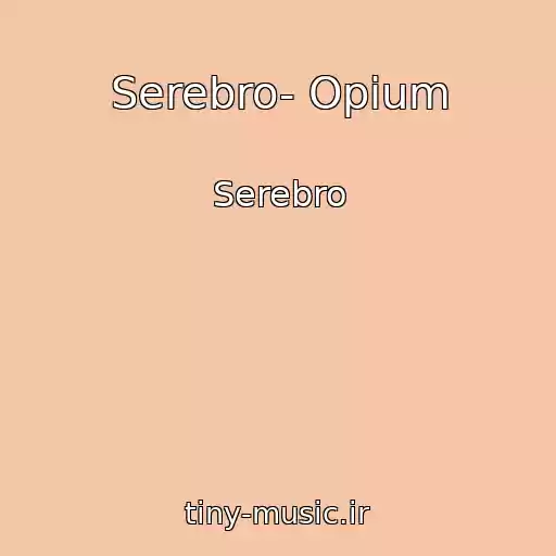 کاور آهنگ Serebro- Opium از Serebro